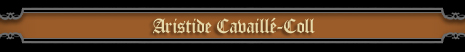 Aristide Cavaill&eacute;-Coll