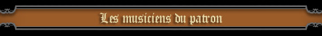les musiciens du patron