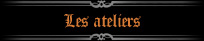 les ateliers