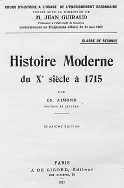 Histoire Moderne du Xe sicle  1715, classe de seconde, par Mgr Aimond