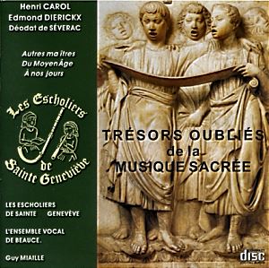 CD Trésors oubliés - Henri Carol, Edmond Dierickx, Déodat de Sé.verac