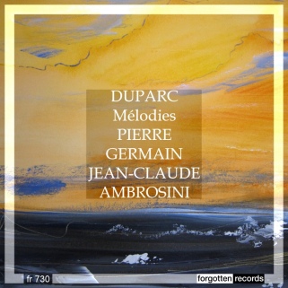 Pierre Germain: mlodies de Duparc (Forgotten Records)