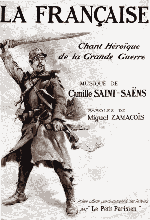 La Franaise, chant hroque de la Grande Guerre (Saint-Sans)